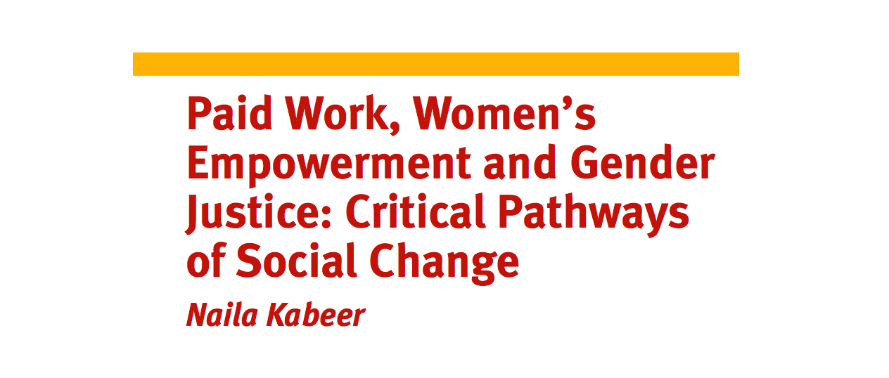 Paid work, women’s empowerment and gender justice: critical pathways of ...